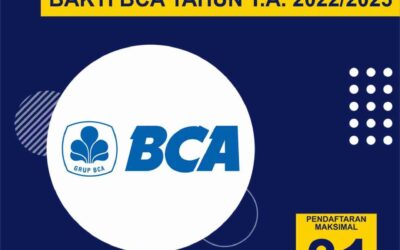 TAWARAN BEASISWA BAKTI BCA T.A. 2022-2023