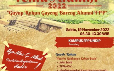 Temu Alumni Fakultas Peternakan dan Pertanian (FPP) UNDIP tahun 2022 “Guyup Rukun Gayeng Bareng Alumni FPP”